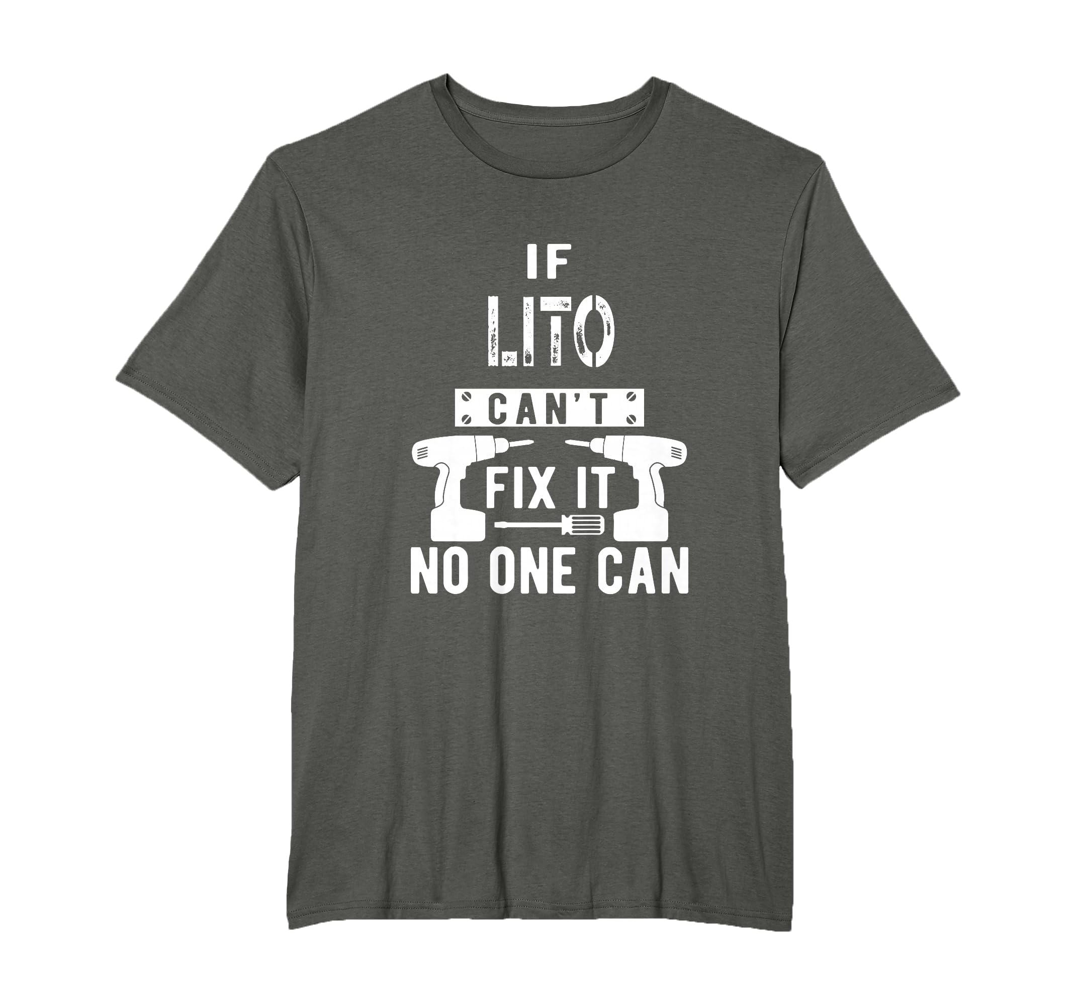 If Lito Cant Fix It No One Can T-Shirt - Minimalist Print Men Women - T-Shirt, Sweatshirt, Hoodie