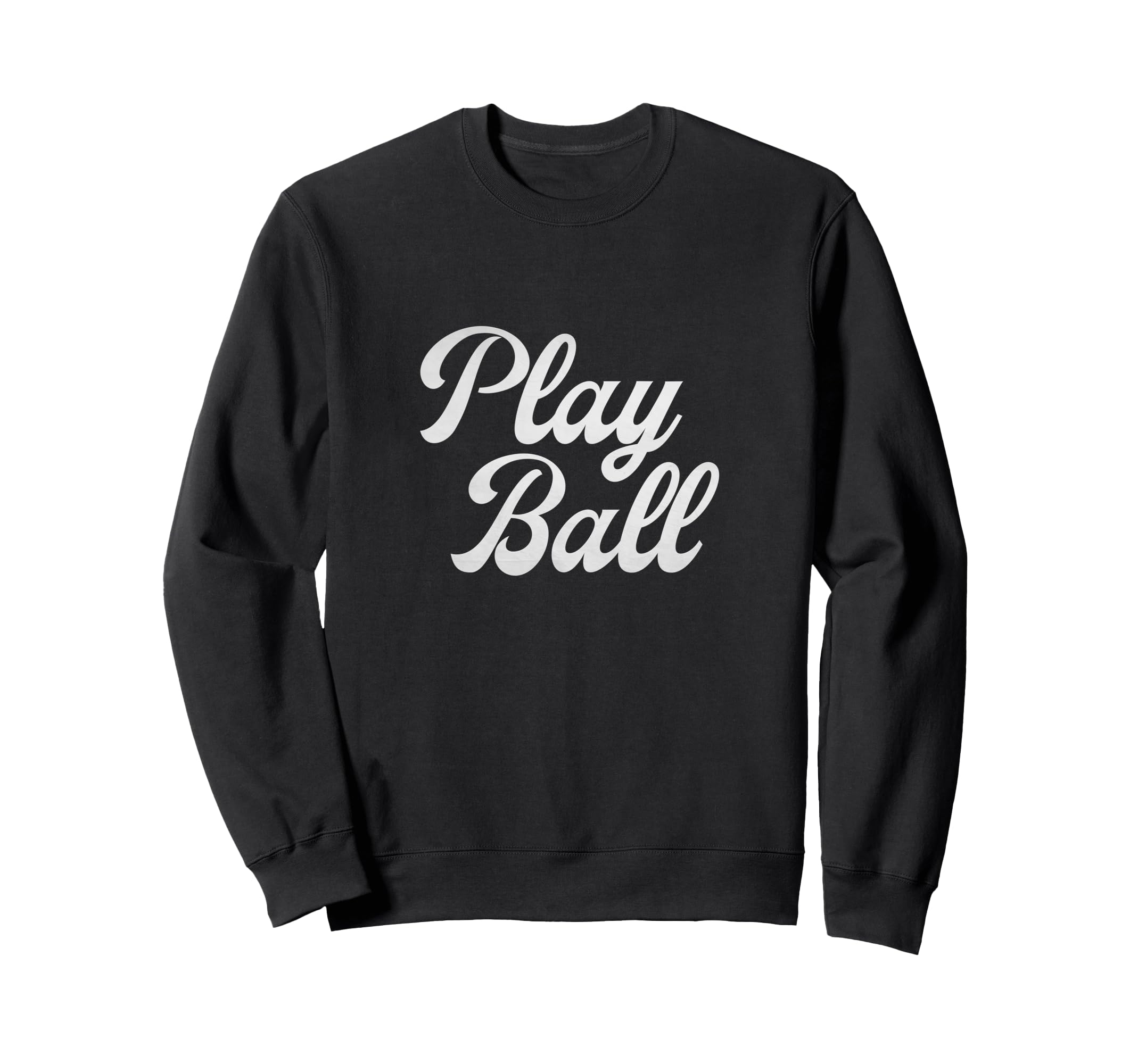 Play Ball Baseball Inspired Baseball Sweatshirt - Aesthetic Graphic Unisex - T-Shirt, Sweatshirt, Hoodie
