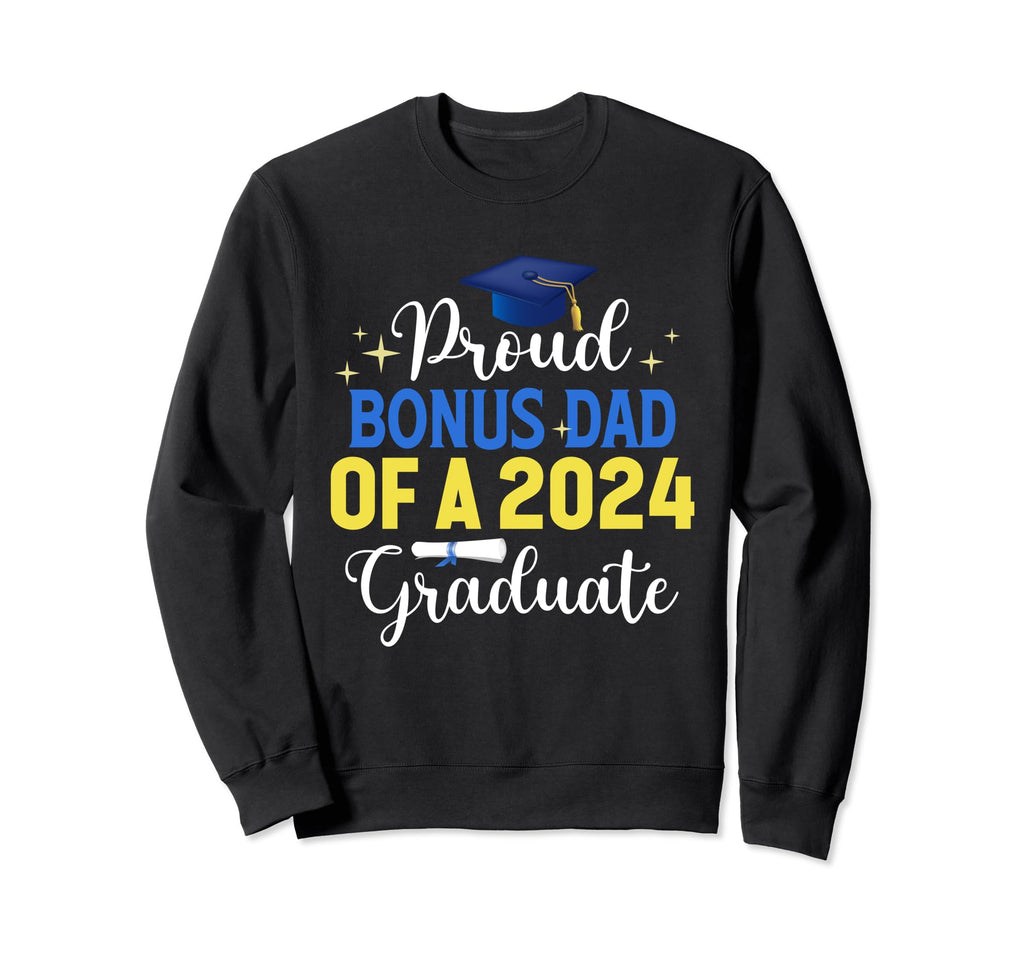 Class 2024 Graduation Proud Bonus Sweatshirt - Streetwear Style Men Women - T-Shirt, Sweatshirt, Hoodie
