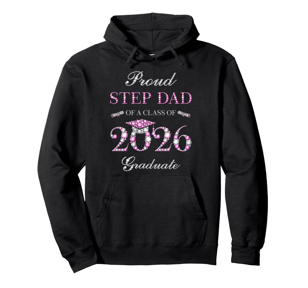 Proud Step Dad Class 2026 Graduate Hoodie - Unique Graphic Unisex - T-Shirt, Sweatshirt, Hoodie