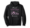 Proud Step Dad Class 2026 Graduate Hoodie - Unique Graphic Unisex - T-Shirt, Sweatshirt, Hoodie