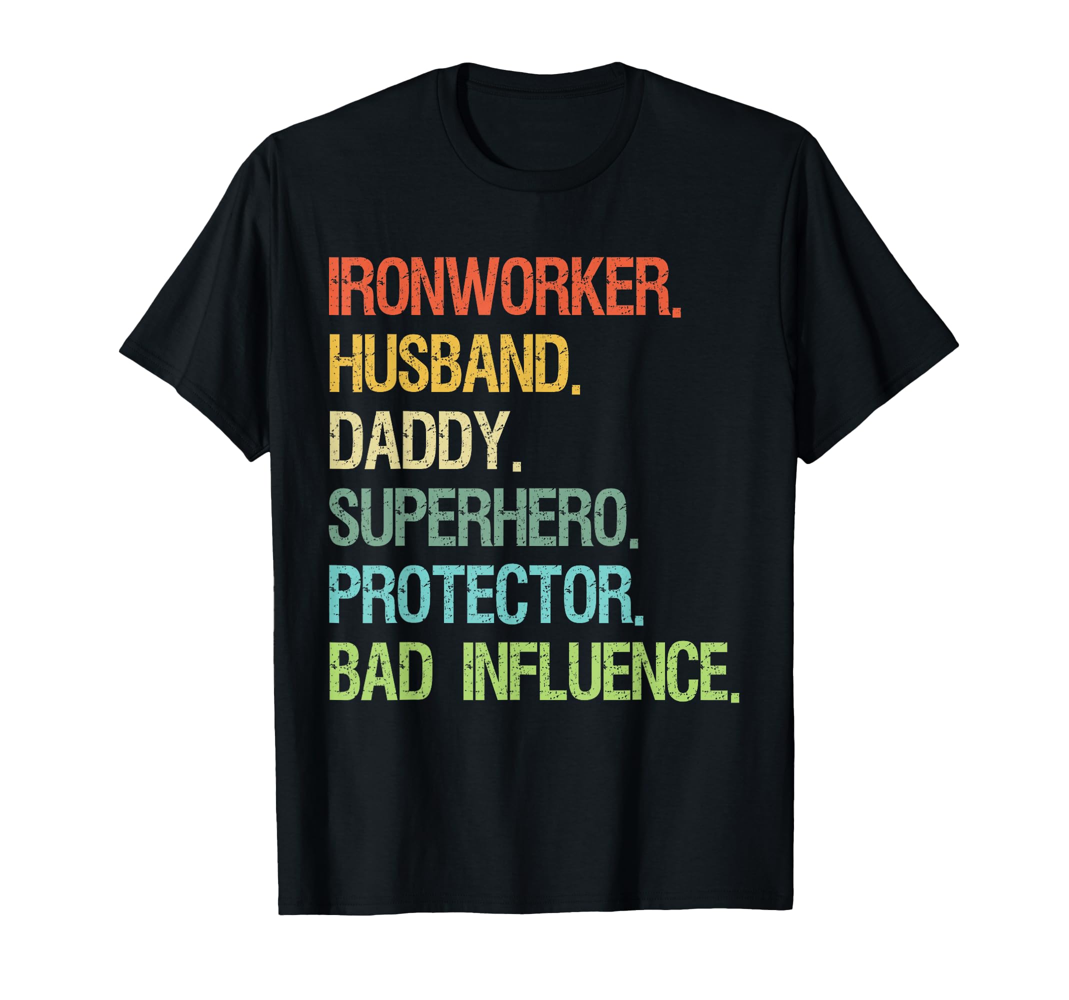 Ironworker Husband Daddy Superhero T-Shirt - Fun Novelty Design for Adults - T-Shirt, Sweatshirt, Hoodie
