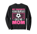 Funny Soccer Lover Moms Soccer Player Sweatshirt - Graphic Print Men Women - T-Shirt, Sweatshirt, Hoodie