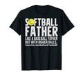 Softball Dad Like Baseball Father But T-Shirt - Unique Graphic for Adults - T-Shirt, Sweatshirt, Hoodie