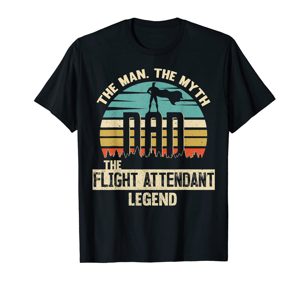 Mens Myth Legend Dad Flight Attendant T-Shirt - Trendy Graphic Men Women - T-Shirt, Sweatshirt, Hoodie