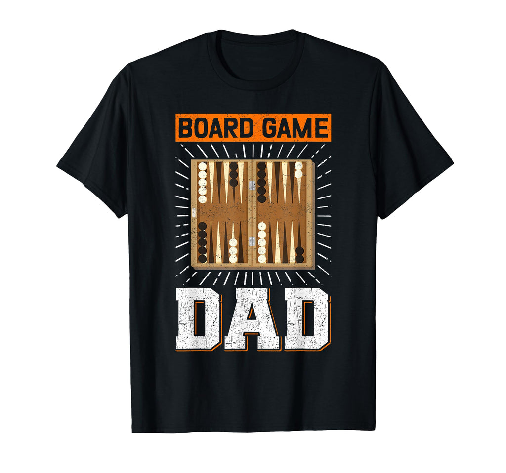 Board Game Dad Backgammon T-Shirt - Casual Everyday Wear Unisex - T-Shirt, Sweatshirt, Hoodie
