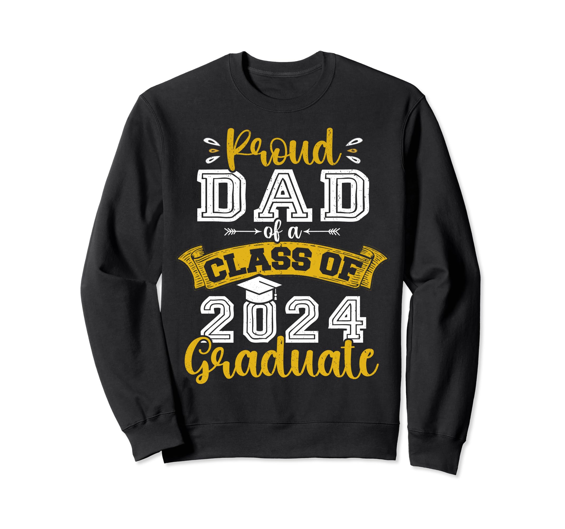 Proud Dad Class 2024 Graduate Funny Sweatshirt - Graphic Print for Adults - T-Shirt, Sweatshirt, Hoodie