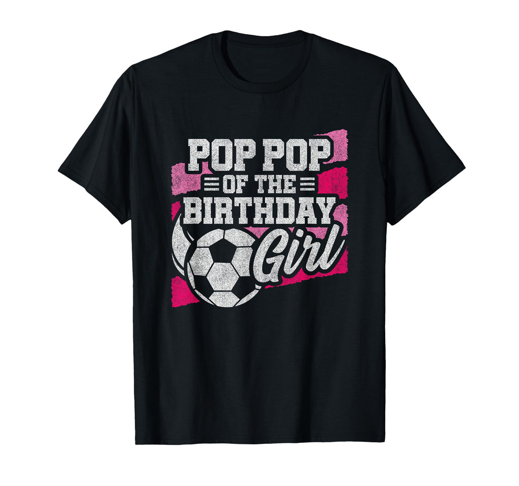 Birthday Pop Pop Soccer Birthday T-Shirt - Unique Graphic for Adults - T-Shirt, Sweatshirt, Hoodie