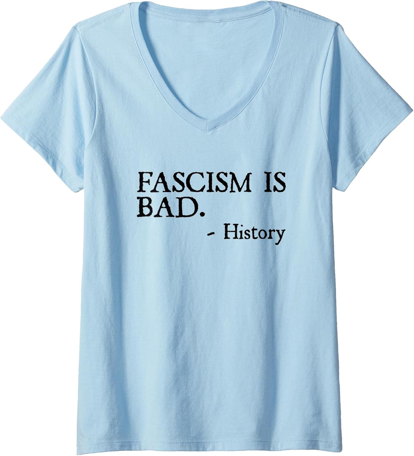 Womens Fascism is Bad Quote A Sarcastic History - Adult & Kids T-Shirts, Sweatshirts & Hoodies apparel design preview 1