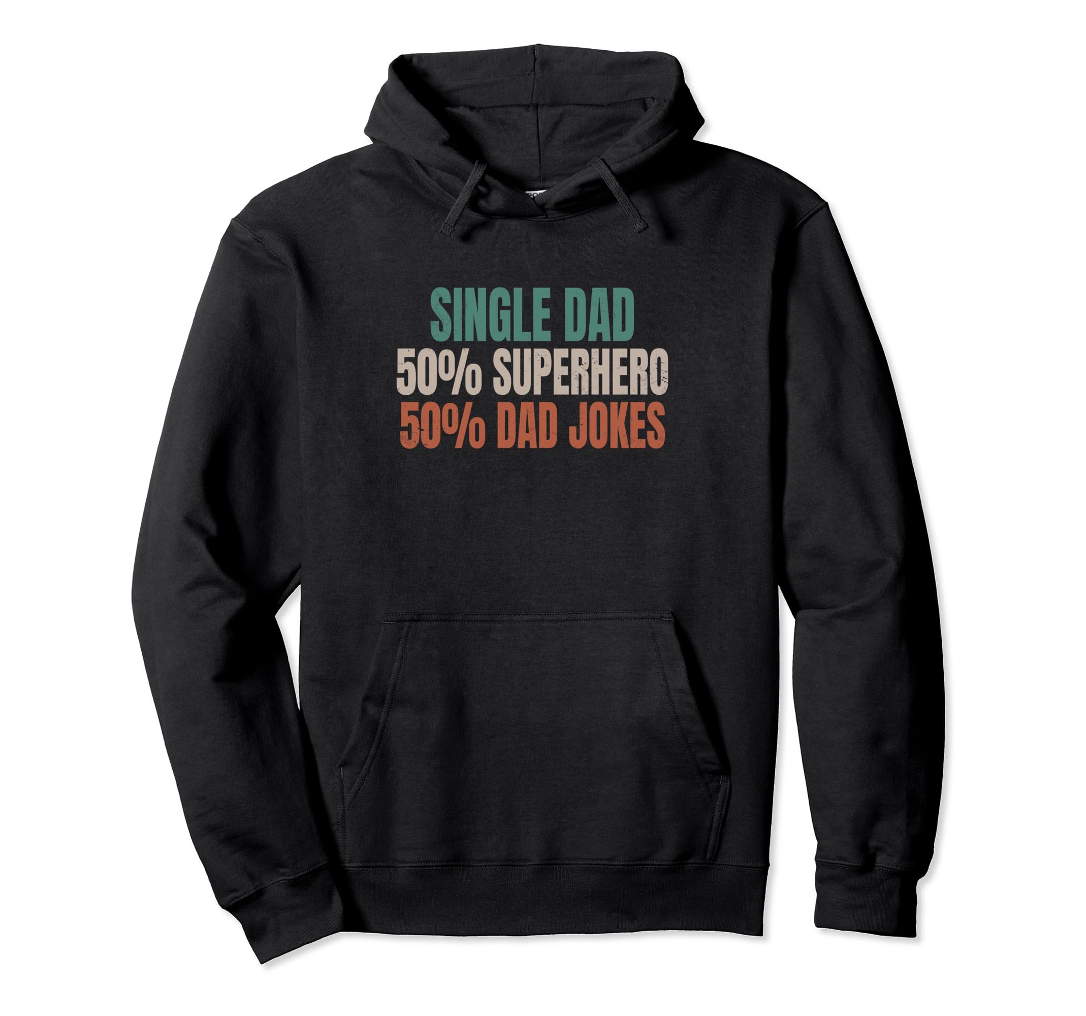 Funny Single Dad Superhero Single Father Hoodie - Minimalist Print Unisex - T-Shirt, Sweatshirt, Hoodie