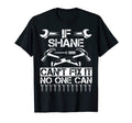 Shane Fix It Funny Birthday T-Shirt - Novelty Apparel Men Women - T-Shirt, Sweatshirt, Hoodie