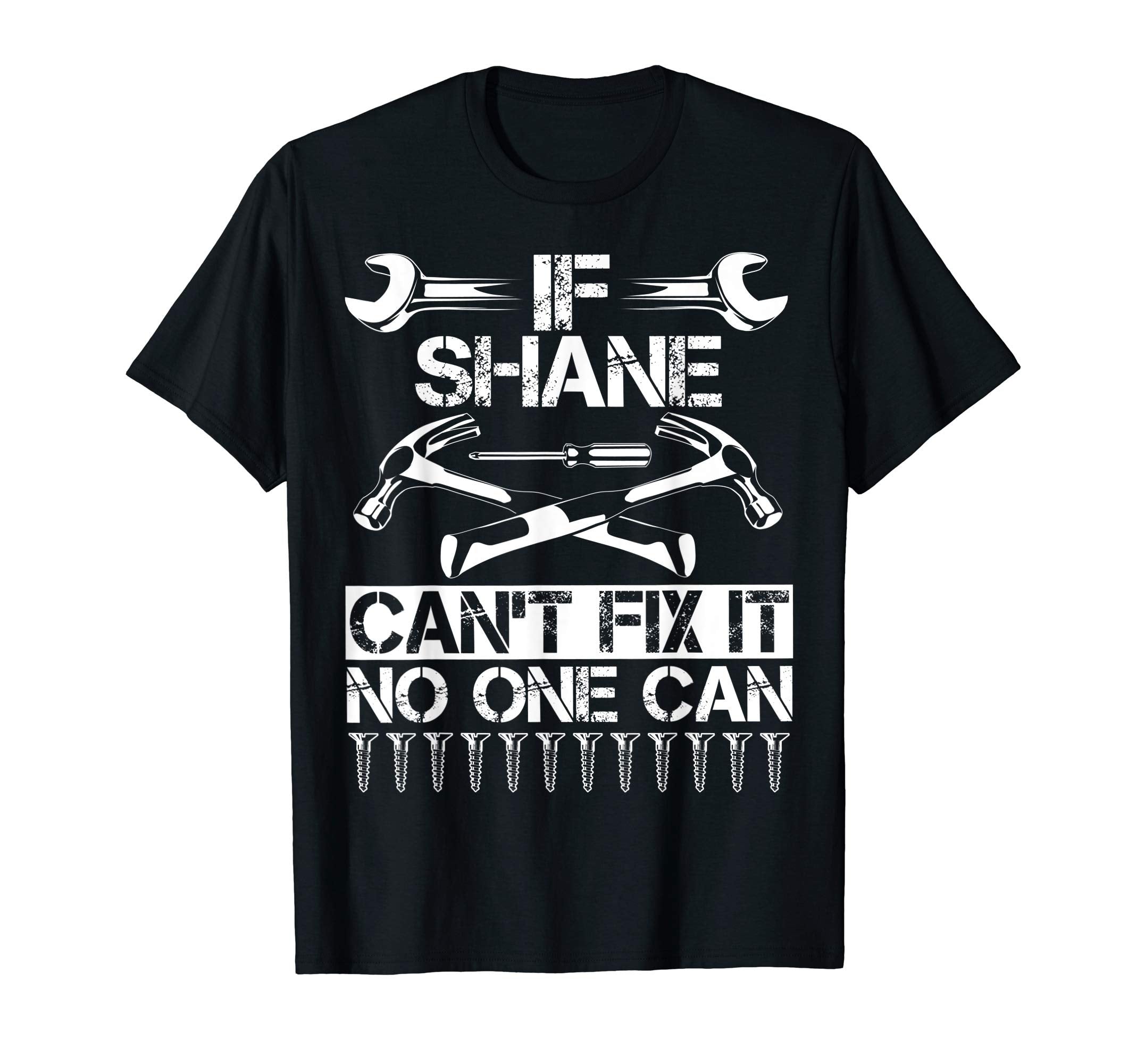 Shane Fix It Funny Birthday T-Shirt - Novelty Apparel Men Women - T-Shirt, Sweatshirt, Hoodie