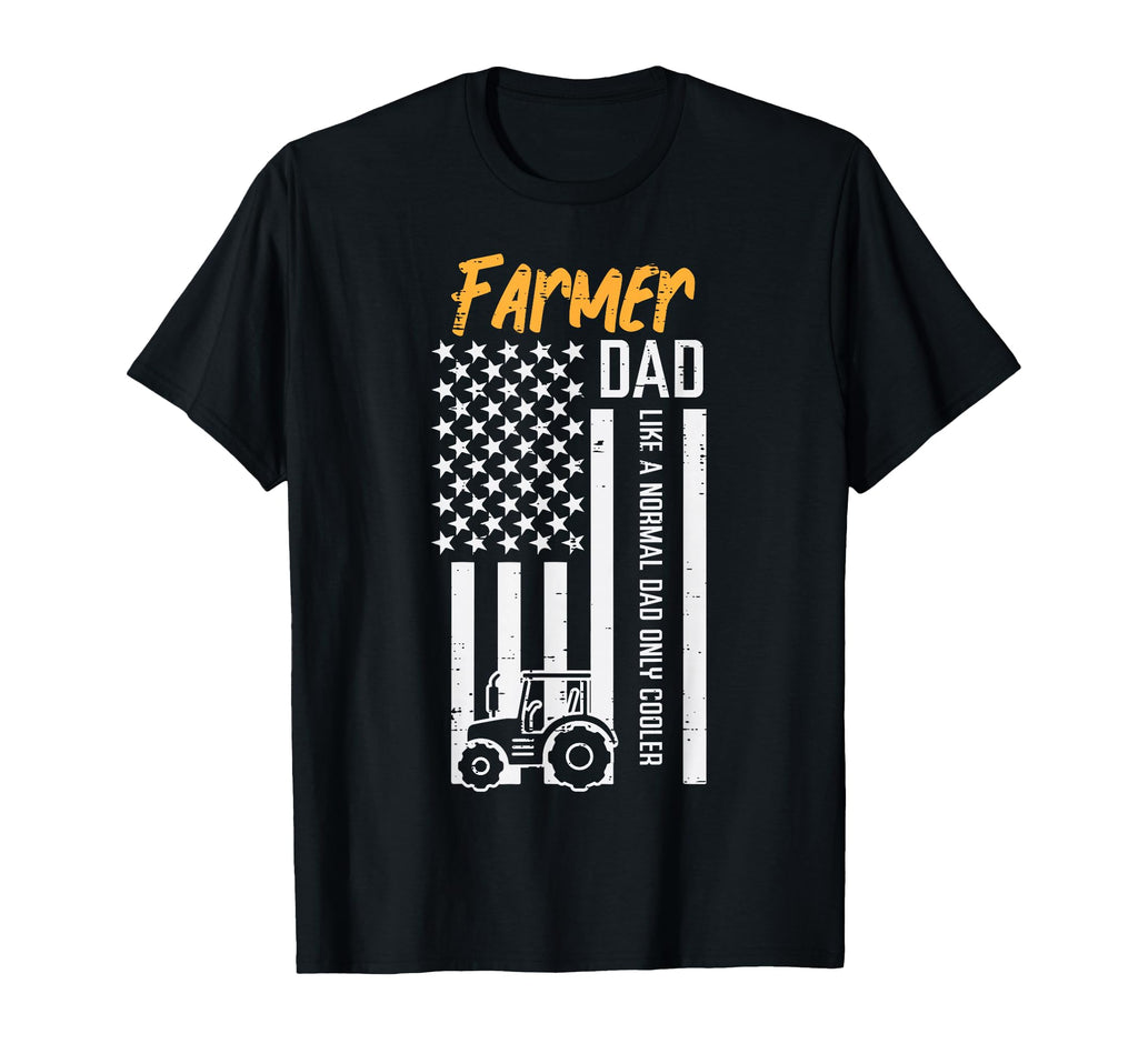 Farmer Dad Like Normal Only Cooler Us T-Shirt - Graphic Print Men Women - T-Shirt, Sweatshirt, Hoodie