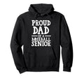Proud Dad Baseball Senior Graduate Hoodie - Novelty Apparel Men Women - T-Shirt, Sweatshirt, Hoodie