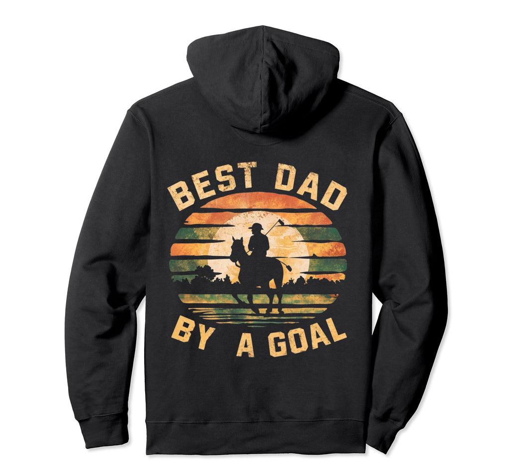 Funny Best Dad Goal Polo Hoodie - Streetwear Style Men Women - T-Shirt, Sweatshirt, Hoodie