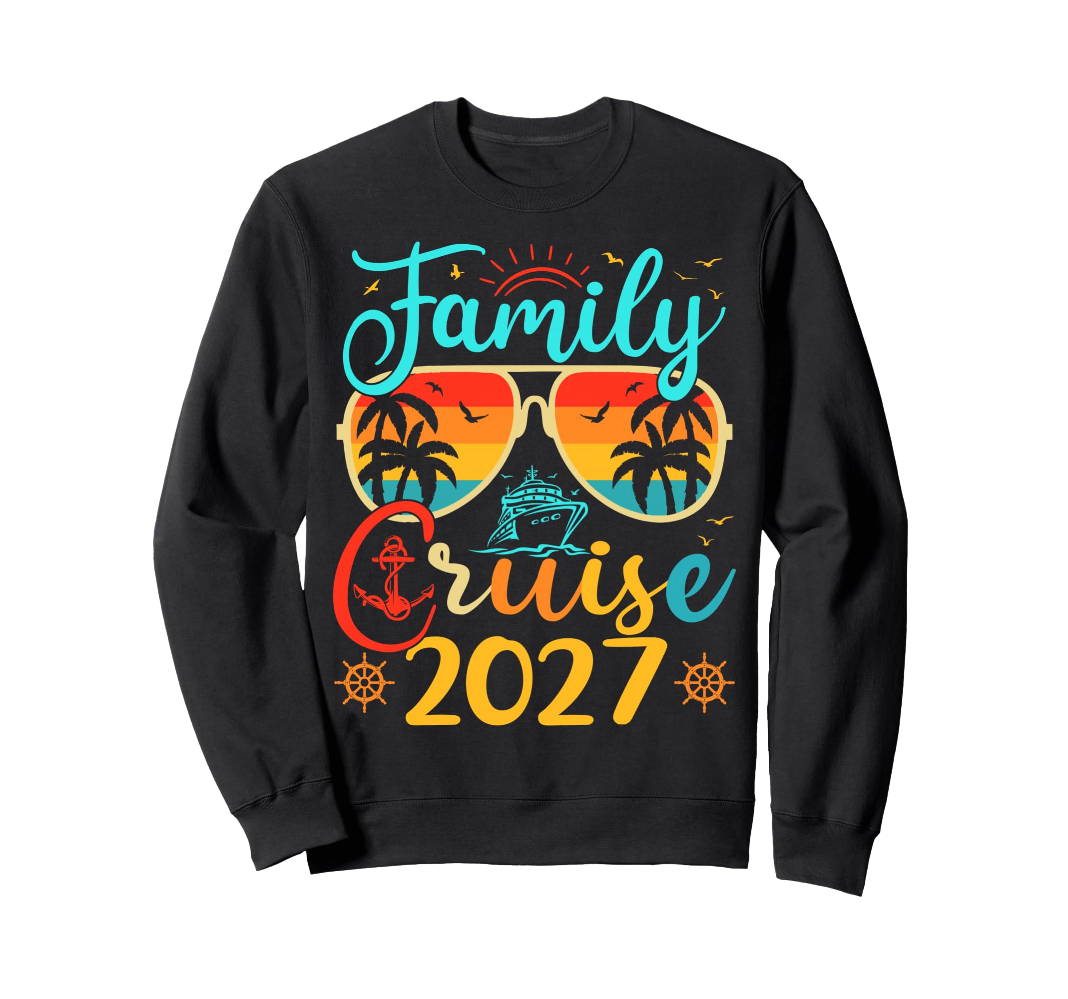 Family Cruise 2027 Summer Vacation Sweatshirt - Custom Art Print Men Women - T-Shirt, Sweatshirt, Hoodie