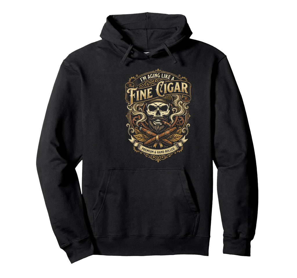 Im Aging Like Fine Cigar Funny Skull Hoodie - Custom Art Print Men Women - T-Shirt, Sweatshirt, Hoodie