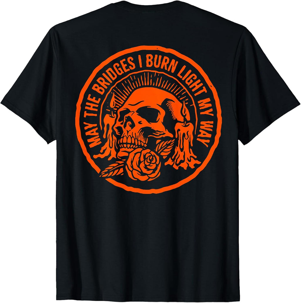May The Bridges I Burn Light My Way Skull Gothic On - Adult & Kids T-Shirts, Sweatshirts & Hoodies apparel design preview 1