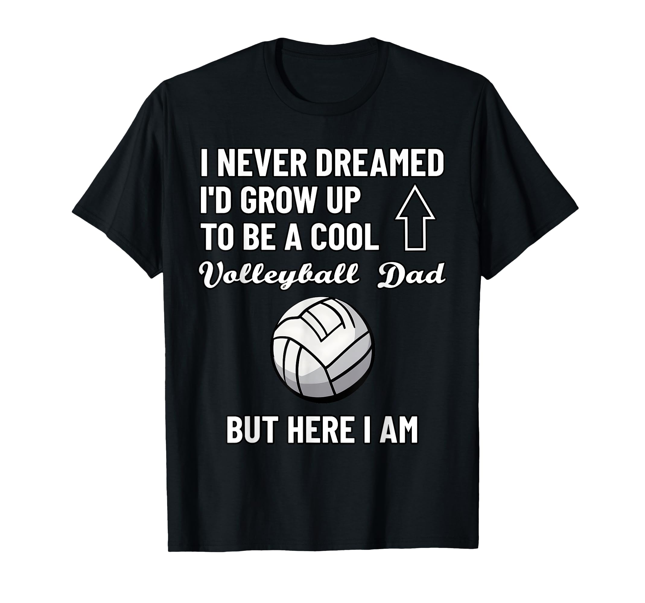 I Never Dreamed Id Grow Up To Be T-Shirt - Unique Graphic for Adults - T-Shirt, Sweatshirt, Hoodie