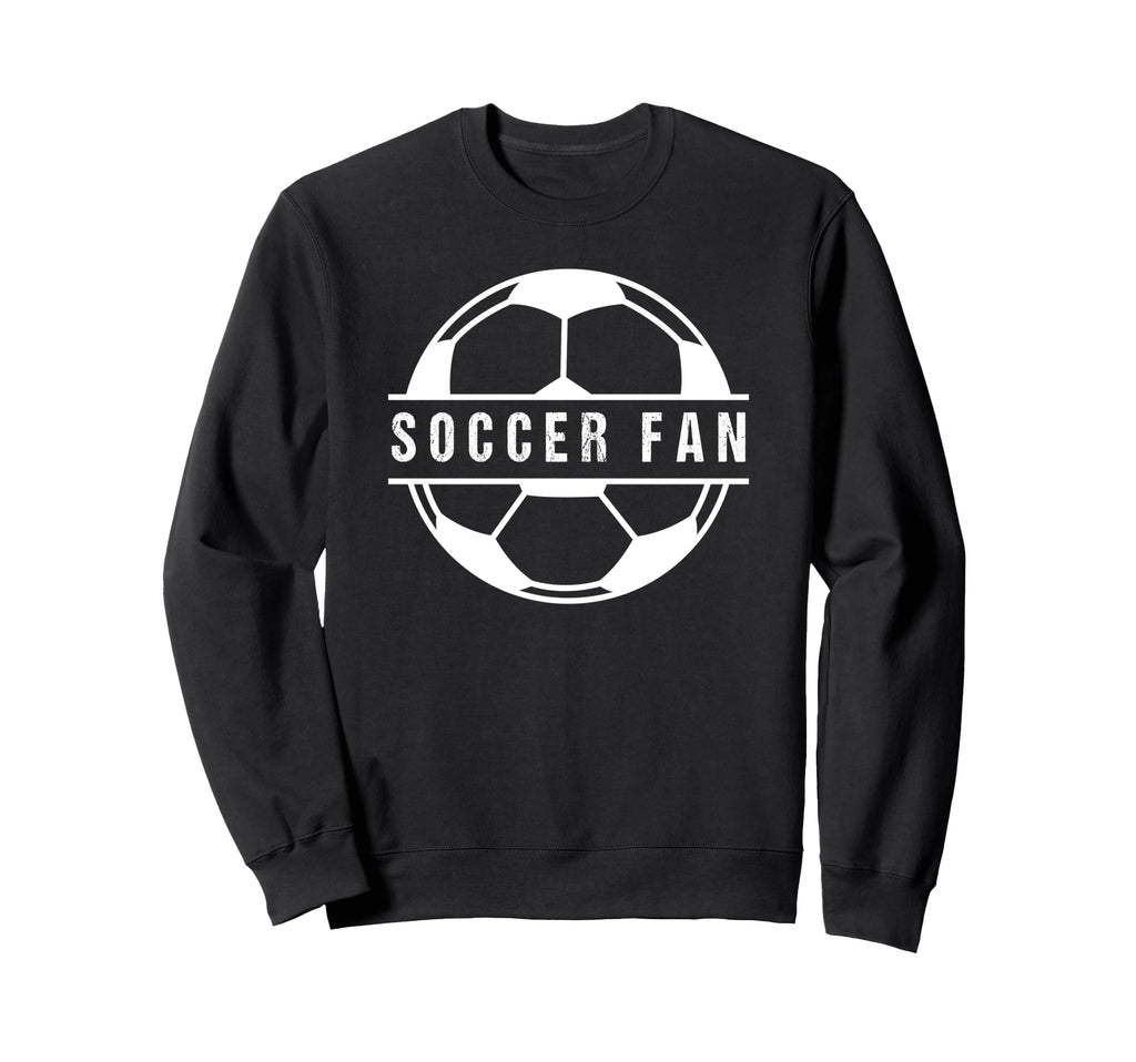 Soccer Sports Funny Soccer Fan Sweatshirt - Unique Graphic for Adults - T-Shirt, Sweatshirt, Hoodie