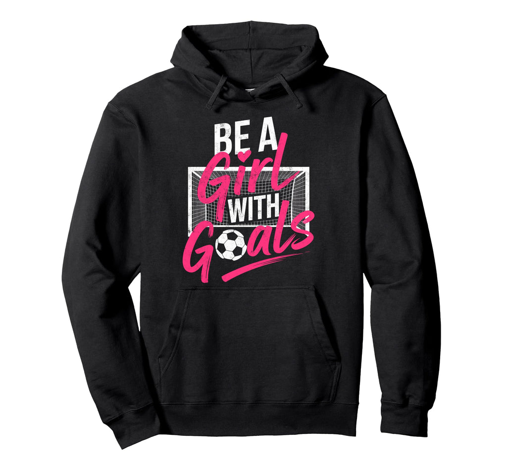 Be Goals Soccer Football Player Game Hoodie - Minimalist Print for Adults - T-Shirt, Sweatshirt, Hoodie