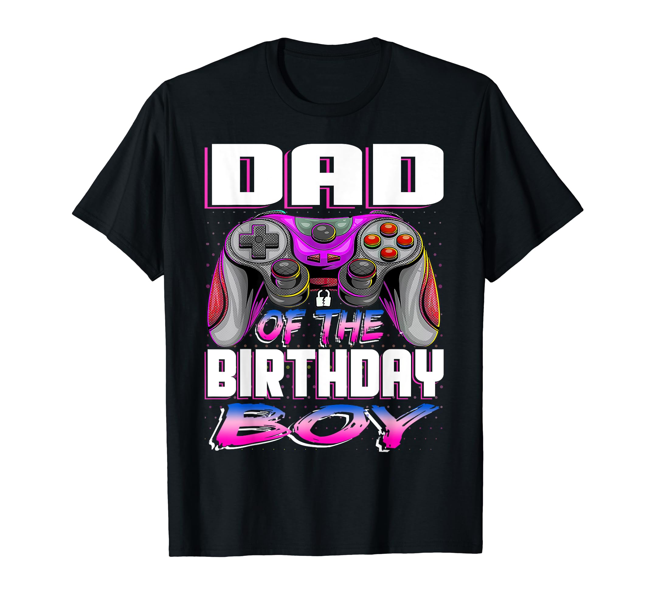 Dad Birthday Video Game T-Shirt - Fun Novelty Design for Adults - T-Shirt, Sweatshirt, Hoodie