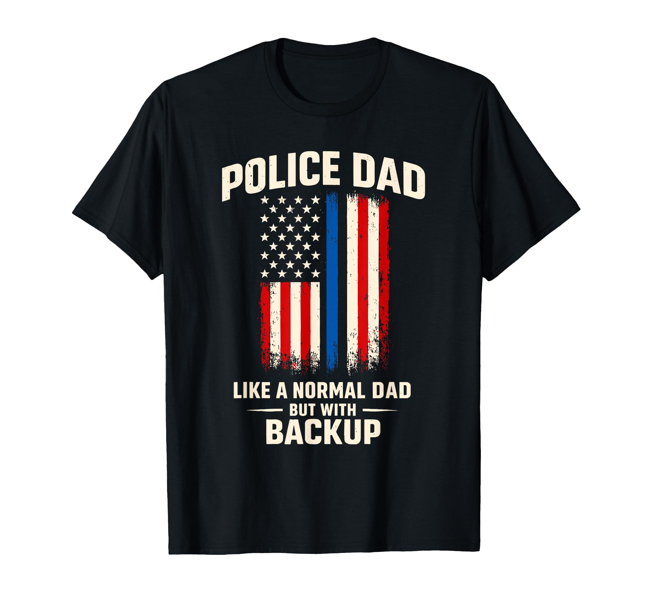 Police Dad Like Normal Dad But T-Shirt - Minimalist Print for Adults - T-Shirt, Sweatshirt, Hoodie