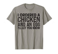 I Ordered Chicken And Egg Dad Jokes T-Shirt - Aesthetic Graphic for Adults - T-Shirt, Sweatshirt, Hoodie