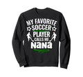 My Favorite Soccer Player Calls Me Sweatshirt - Minimalist Print Men Women - T-Shirt, Sweatshirt, Hoodie