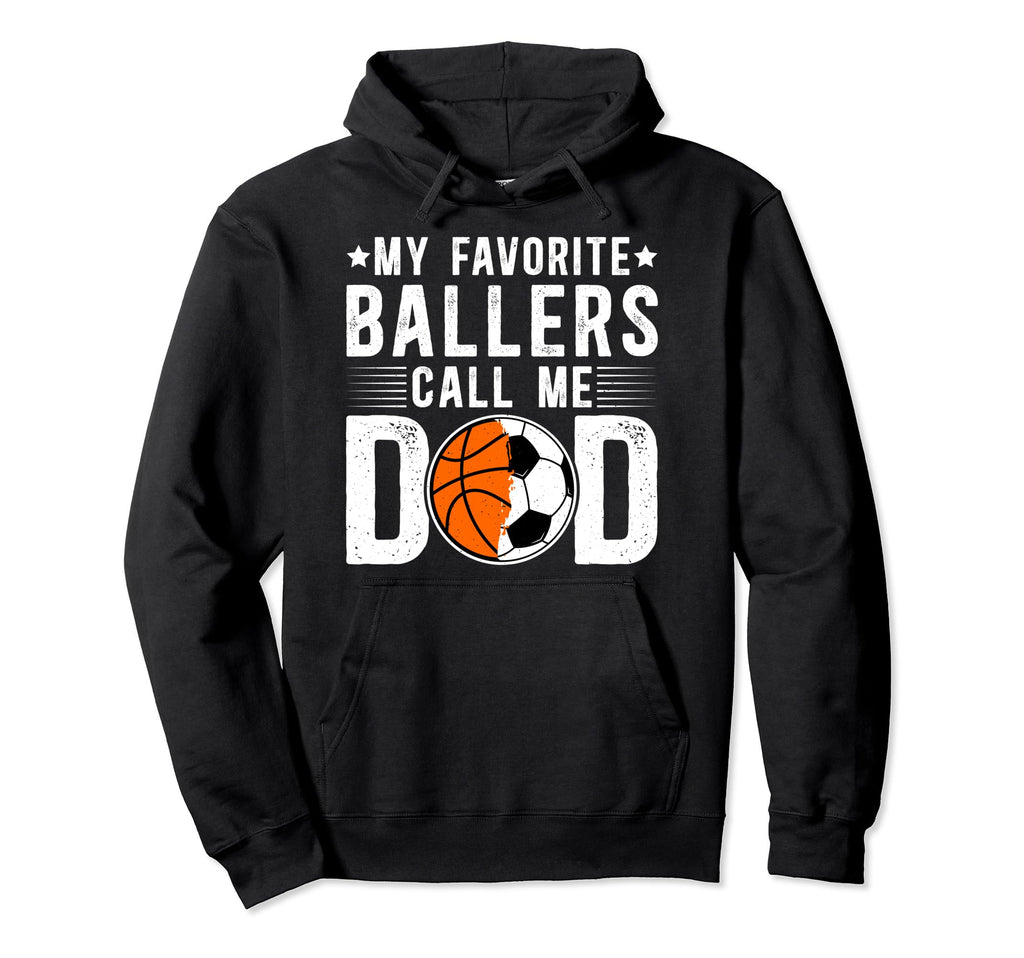 My Favorite Ballers Call Me Dad Hoodie - Aesthetic Graphic for Adults - T-Shirt, Sweatshirt, Hoodie