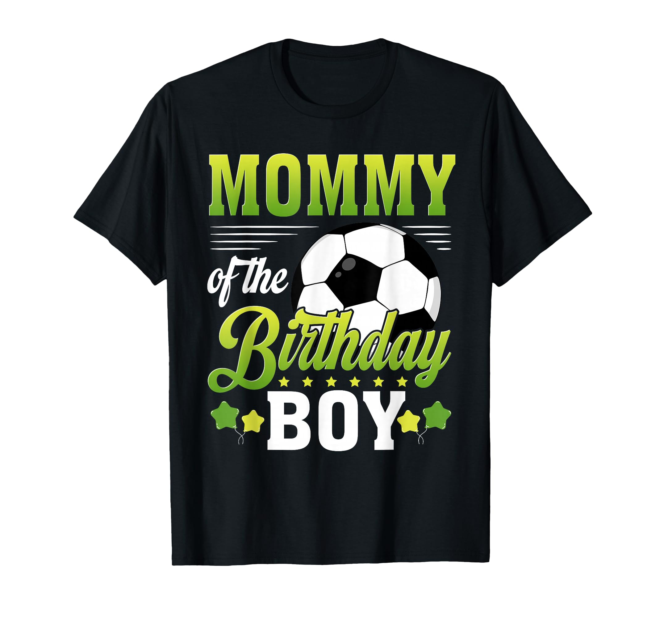 Mommy Birthday Soccer Player Bday Party T-Shirt - Novelty Apparel Men Women - T-Shirt, Sweatshirt, Hoodie