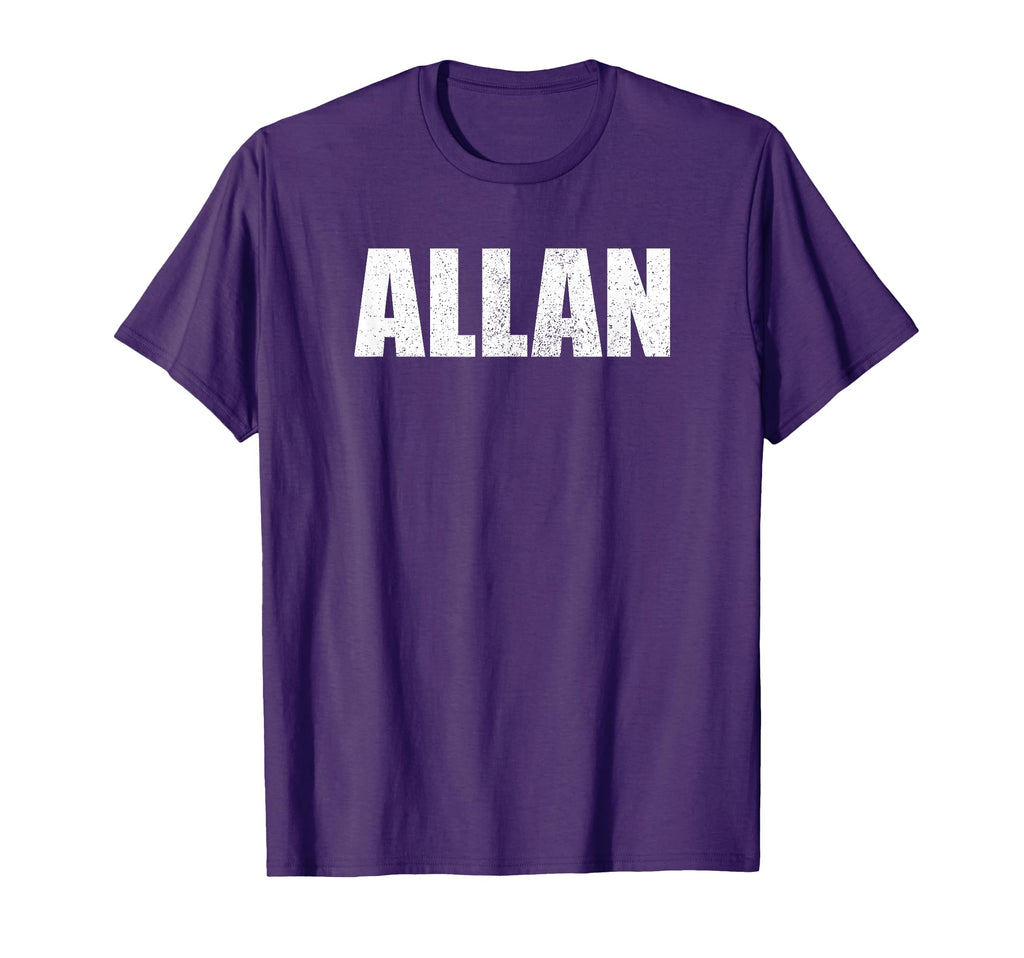 Allan First Name Birthday Dad T-Shirt - Casual Everyday Wear Men Women - T-Shirt, Sweatshirt, Hoodie