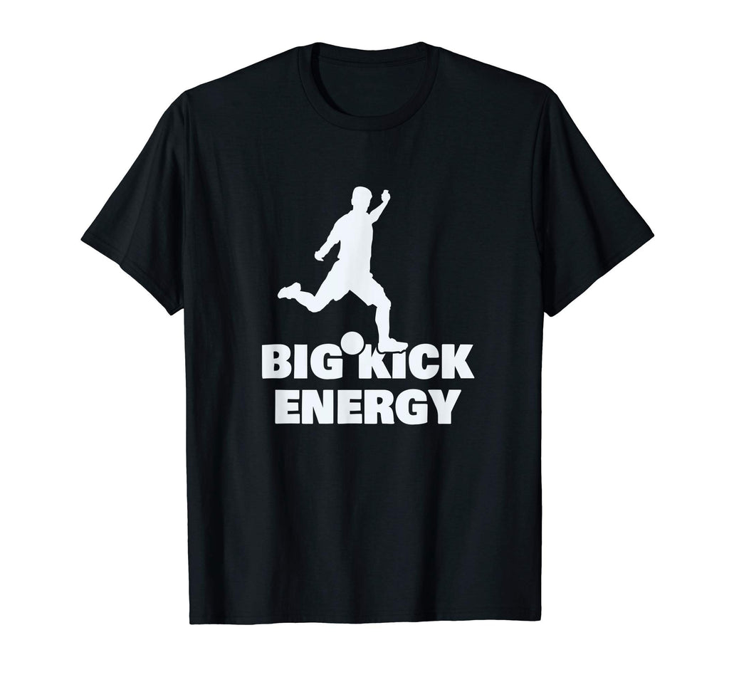Funny Soccer Player Big Kick Energy T-Shirt - Custom Art Print for Adults - T-Shirt, Sweatshirt, Hoodie