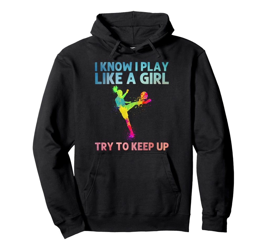 Funny Soccer Art Soccer Player Soccer Hoodie - Streetwear Style Men Women - T-Shirt, Sweatshirt, Hoodie