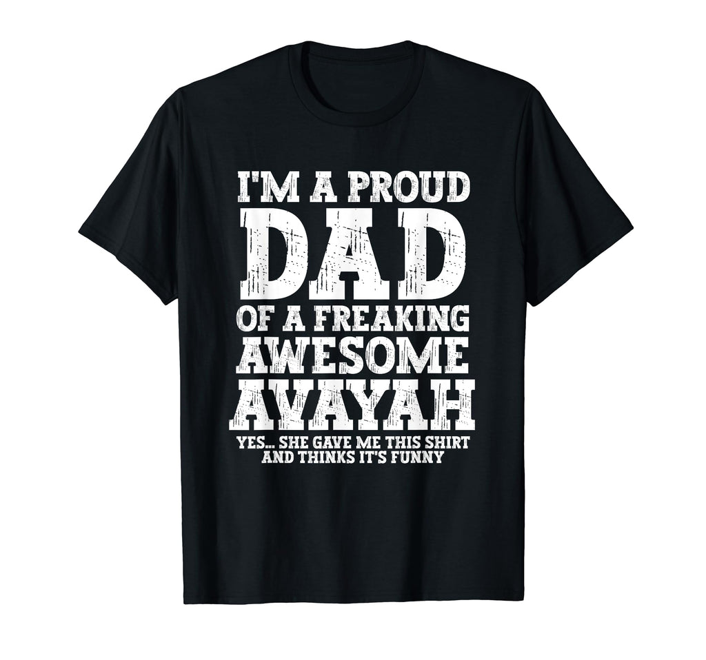 Dad Avayah Personalized Name Funny T-Shirt - Streetwear Style for Adults - T-Shirt, Sweatshirt, Hoodie