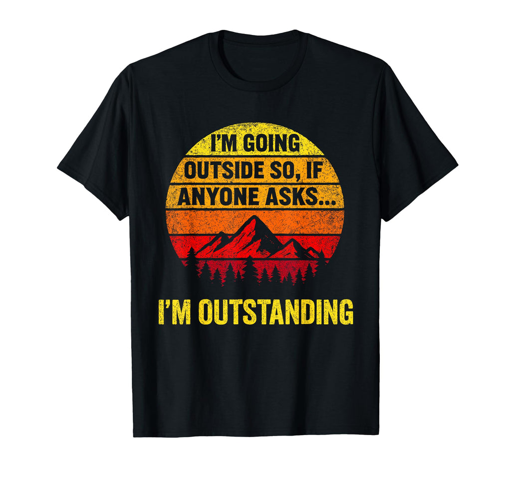 Im Going Outside If Asked Im T-Shirt - Minimalist Print for Adults - T-Shirt, Sweatshirt, Hoodie