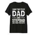 Stepdad Dad Step Parent Stepfather T-Shirt - Casual Everyday Wear Unisex - T-Shirt, Sweatshirt, Hoodie