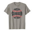 Thats My Slugger Out There Baseball T-Shirt - Custom Art Print Unisex - T-Shirt, Sweatshirt, Hoodie