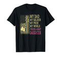 My Dad My Soldier Hero Proud Army T-Shirt - Novelty Apparel for Adults - T-Shirt, Sweatshirt, Hoodie