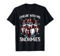 Chillin My Snowmies Snowman Funny T-Shirt - Minimalist Print Men Women - T-Shirt, Sweatshirt, Hoodie
