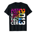2013 Just Who Loves Soccer 13Th T-Shirt - Minimalist Print for Adults - T-Shirt, Sweatshirt, Hoodie