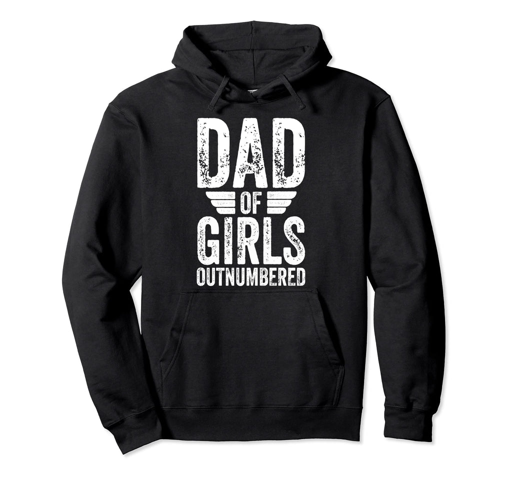 Funny Fathers Day Dad Outnumbered Hoodie - Custom Art Print Unisex - T-Shirt, Sweatshirt, Hoodie