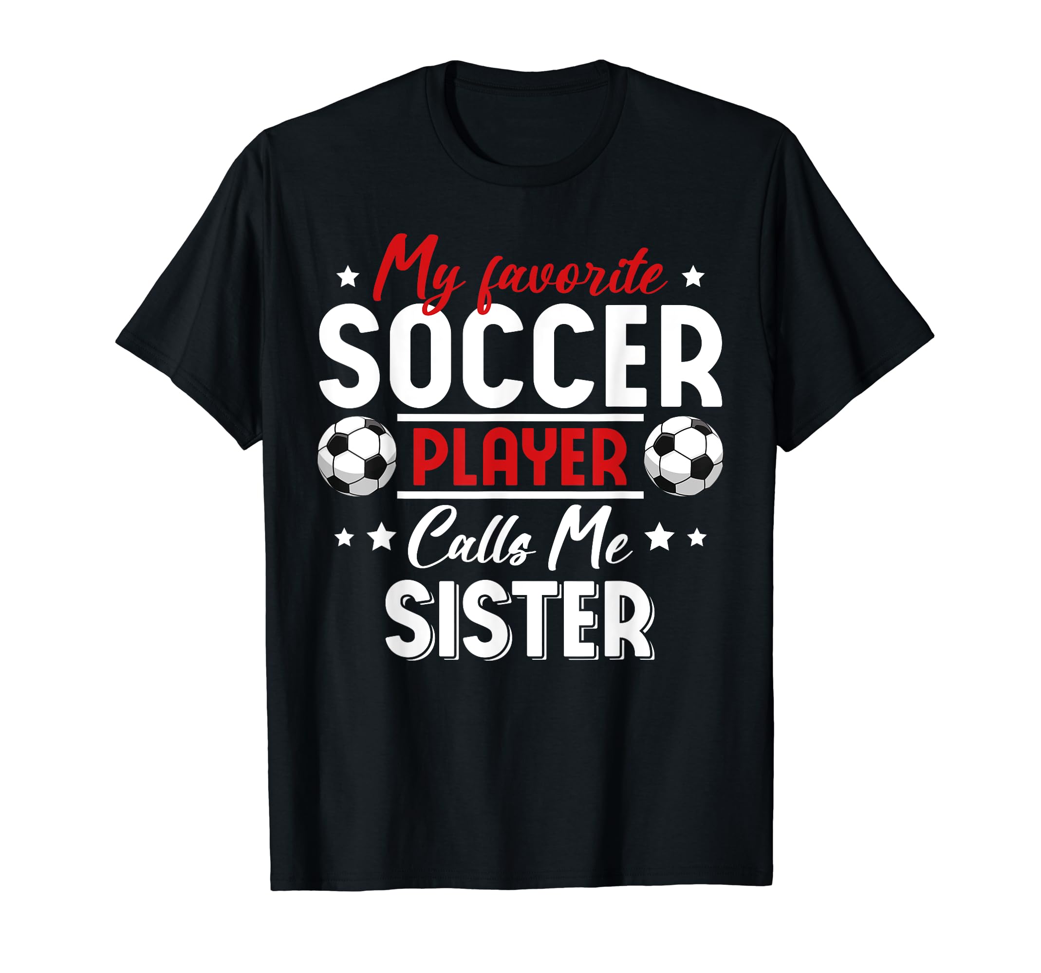 My Favorite Soccer Player Calls Me T-Shirt - Novelty Apparel for Adults - T-Shirt, Sweatshirt, Hoodie