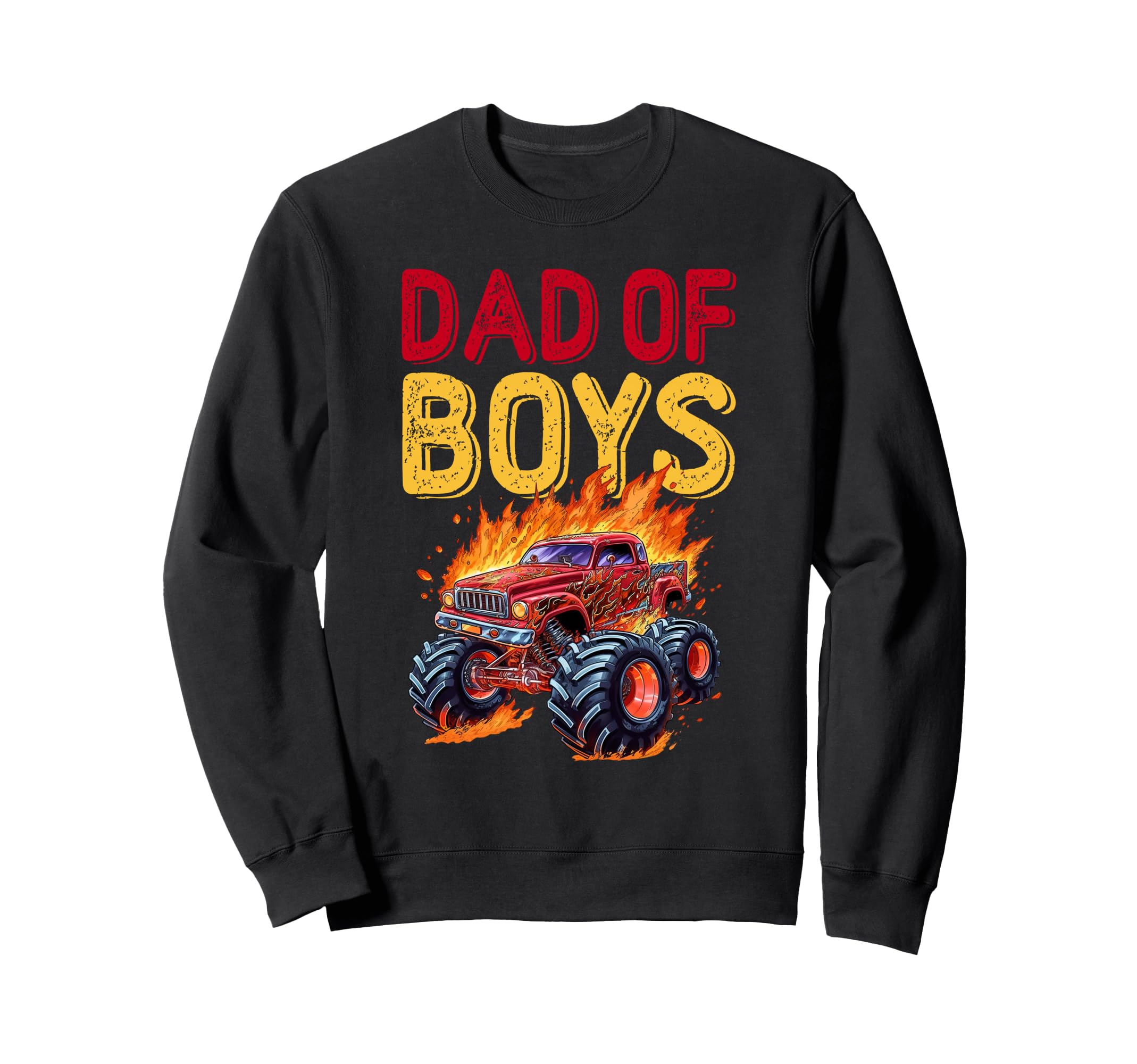 Monster Truck Dad Fathers Day Sweatshirt - Trendy Graphic Unisex - T-Shirt, Sweatshirt, Hoodie