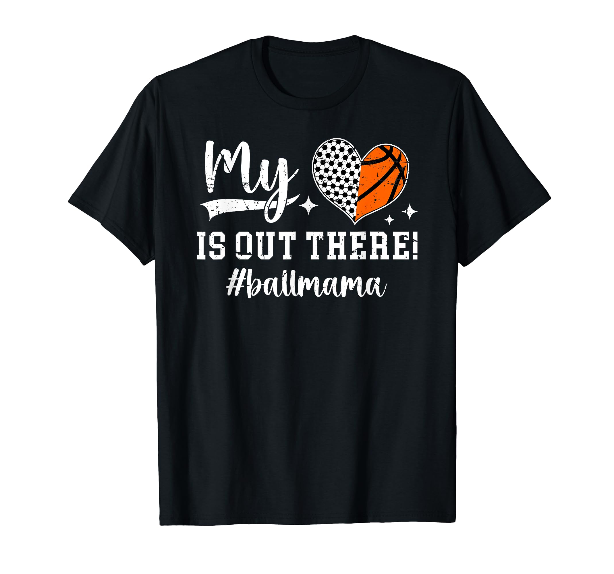 My Heart Is Out There Ball Mama Basketball T-Shirt - Trendy Graphic Unisex - T-Shirt, Sweatshirt, Hoodie