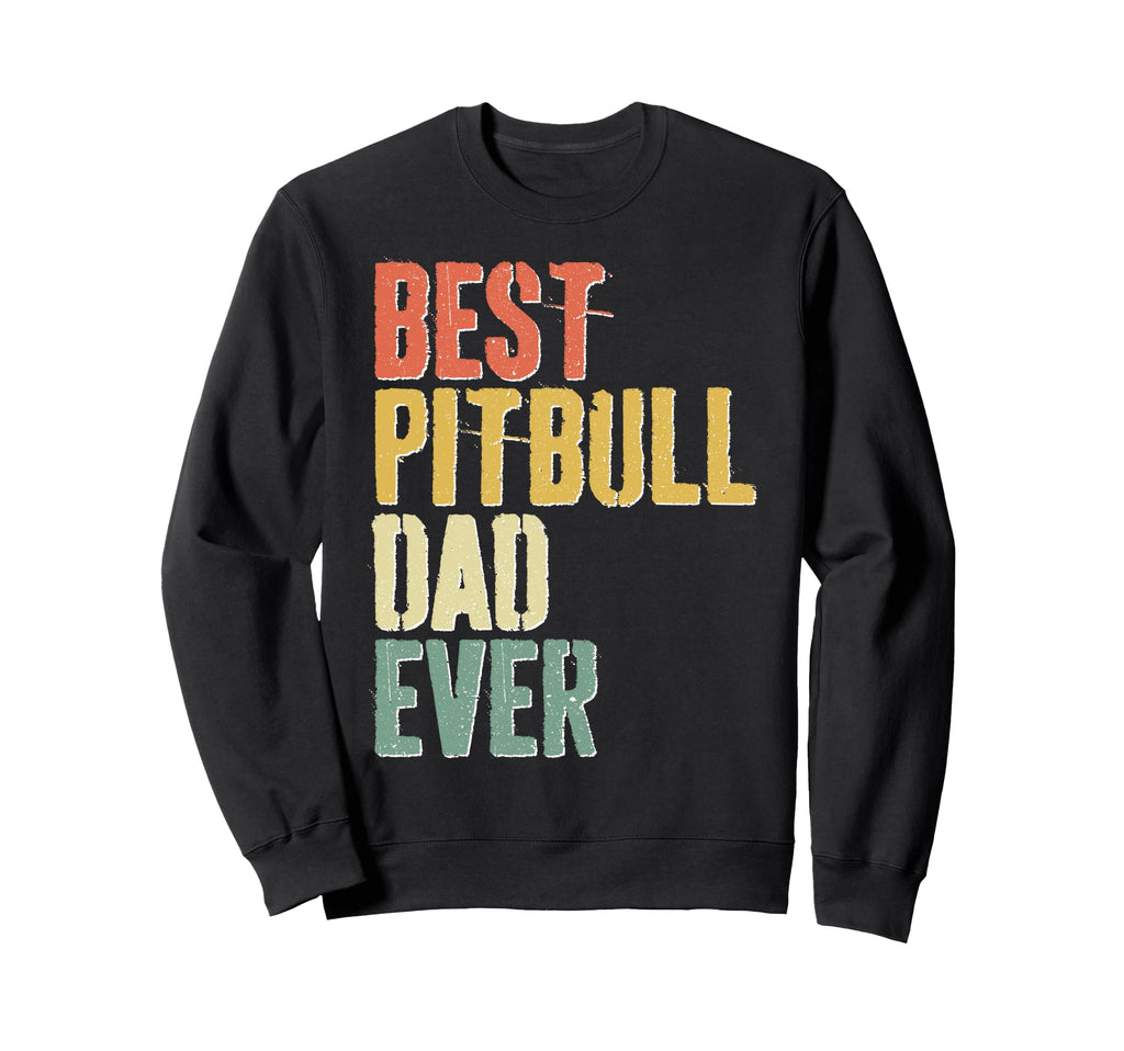 Best Pitbull Dad Ever Dog Lover Sweatshirt - Custom Art Print for Adults - T-Shirt, Sweatshirt, Hoodie