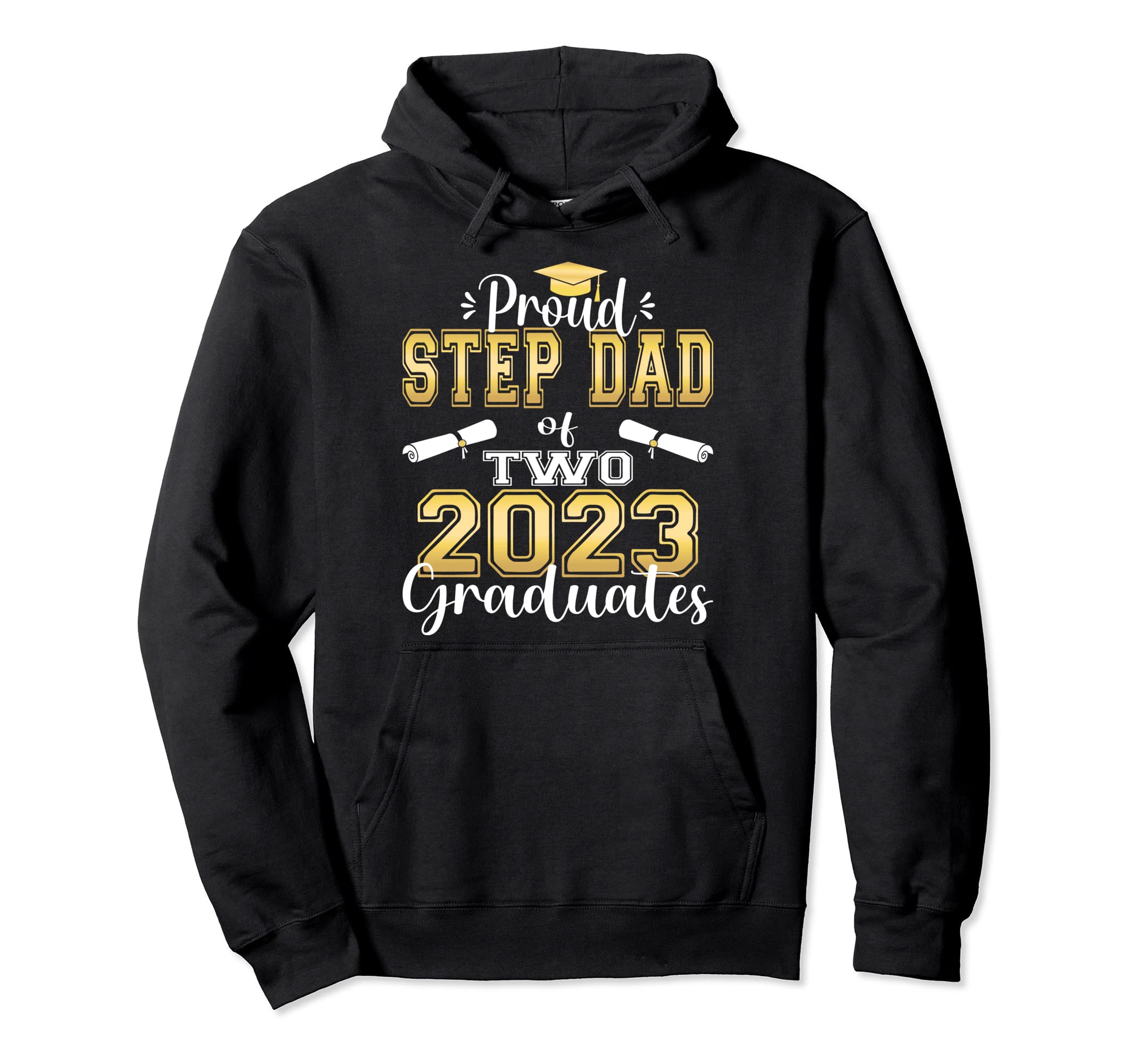 Proud Step Dad Two 2023 Graduate Class Hoodie - Minimalist Print Unisex - T-Shirt, Sweatshirt, Hoodie