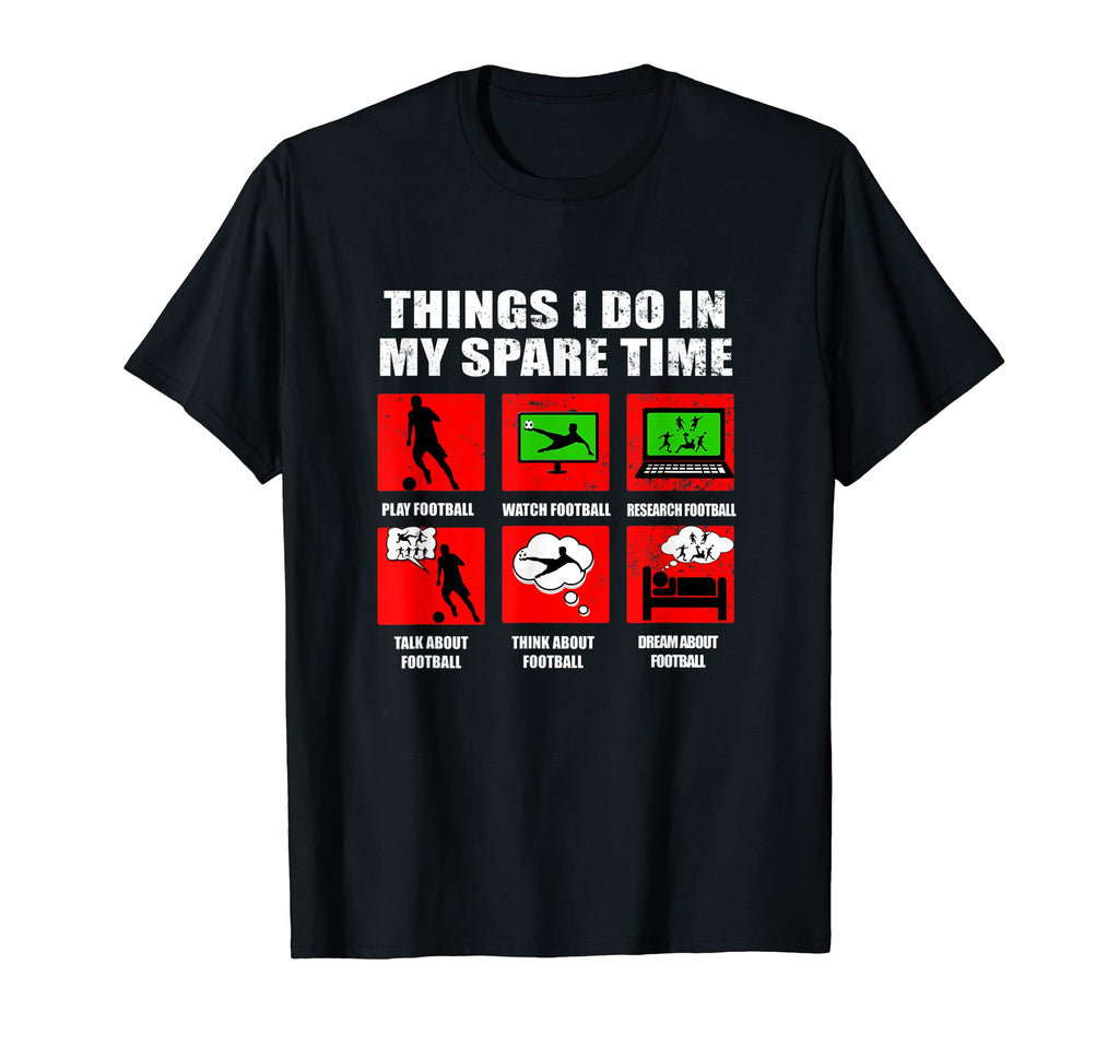 Things I Do My Spare Time Football T-Shirt - Unique Graphic for Adults - T-Shirt, Sweatshirt, Hoodie