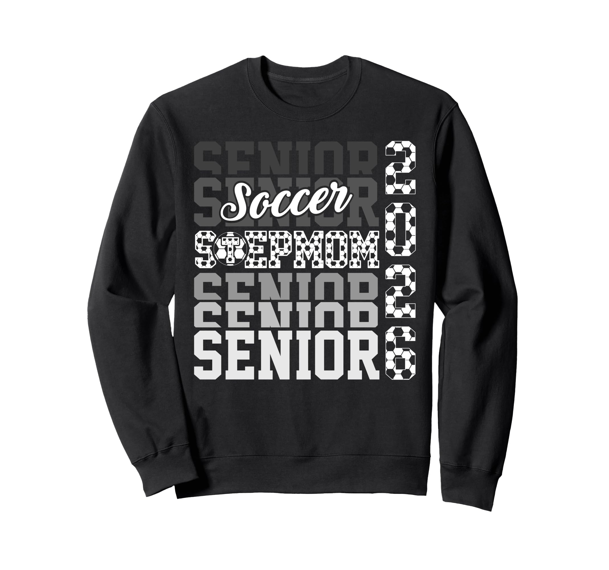 2026 Soccer Senior Stepmom Sweatshirt - Streetwear Style Men Women - T-Shirt, Sweatshirt, Hoodie