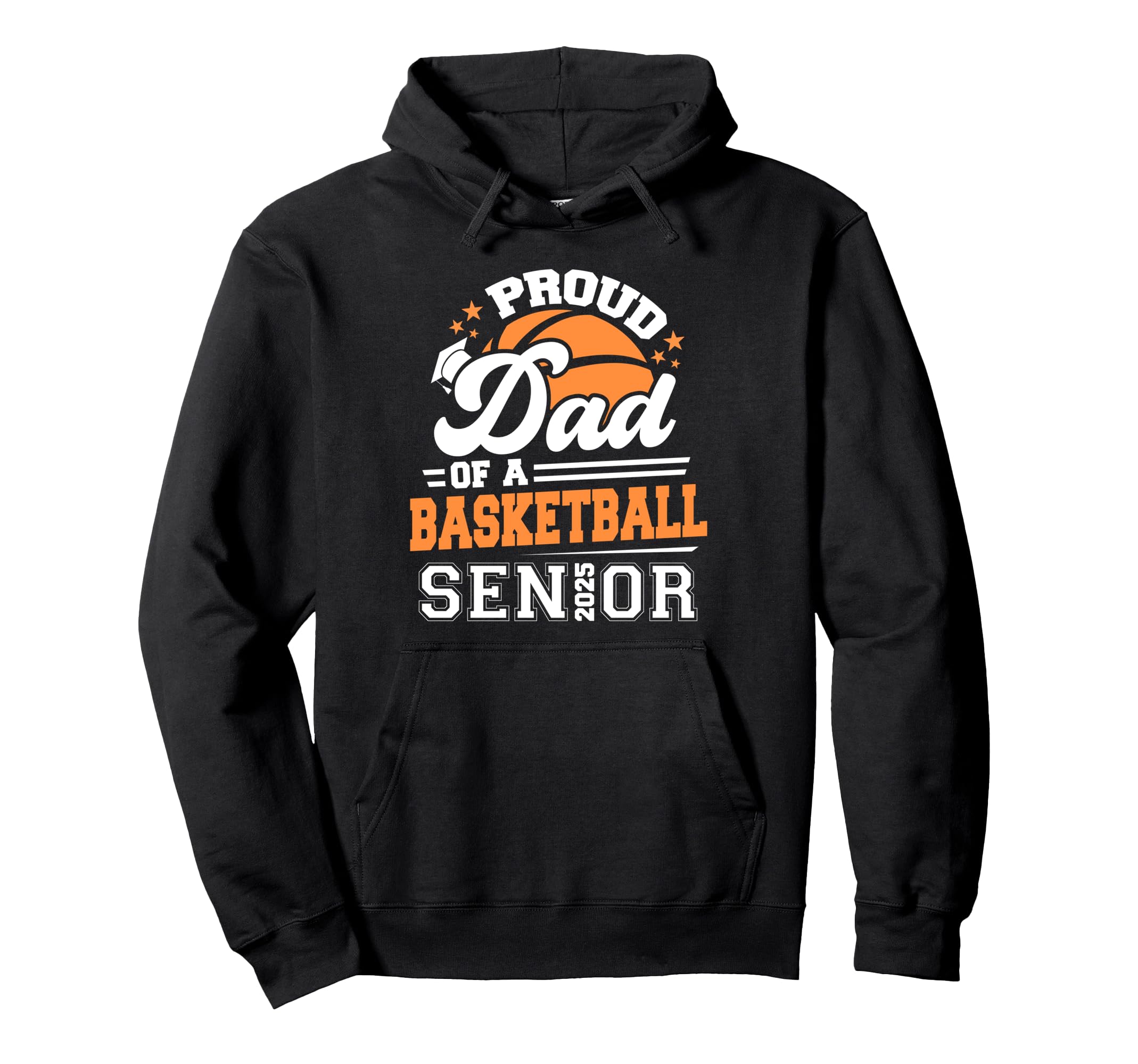 Proud Dad Basketball Senior 2025 Graduate Hoodie - Graphic Print Unisex - T-Shirt, Sweatshirt, Hoodie
